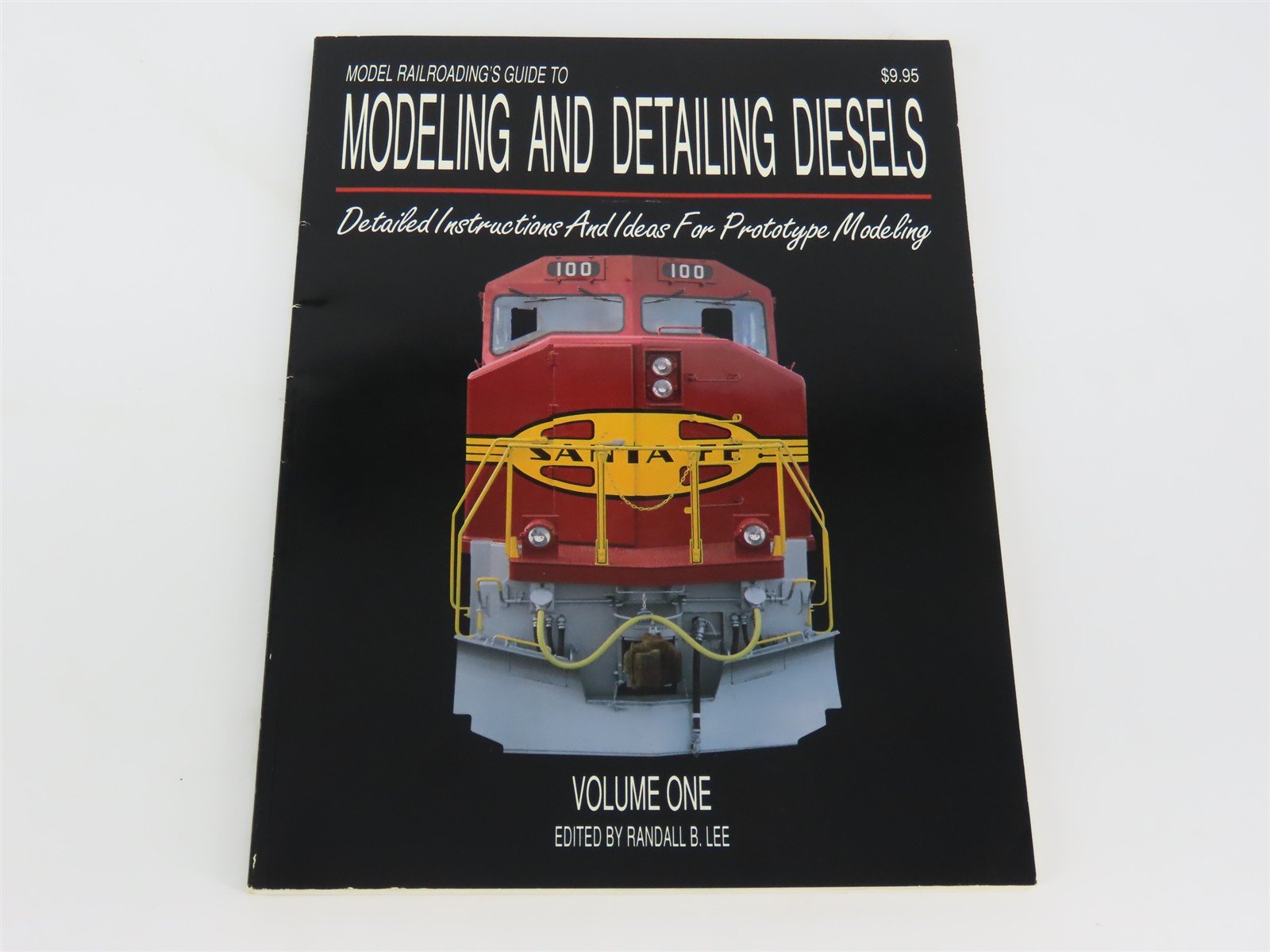 Model Railroading's Guide To Modeling And Detailing Diesels Volume One by Lee