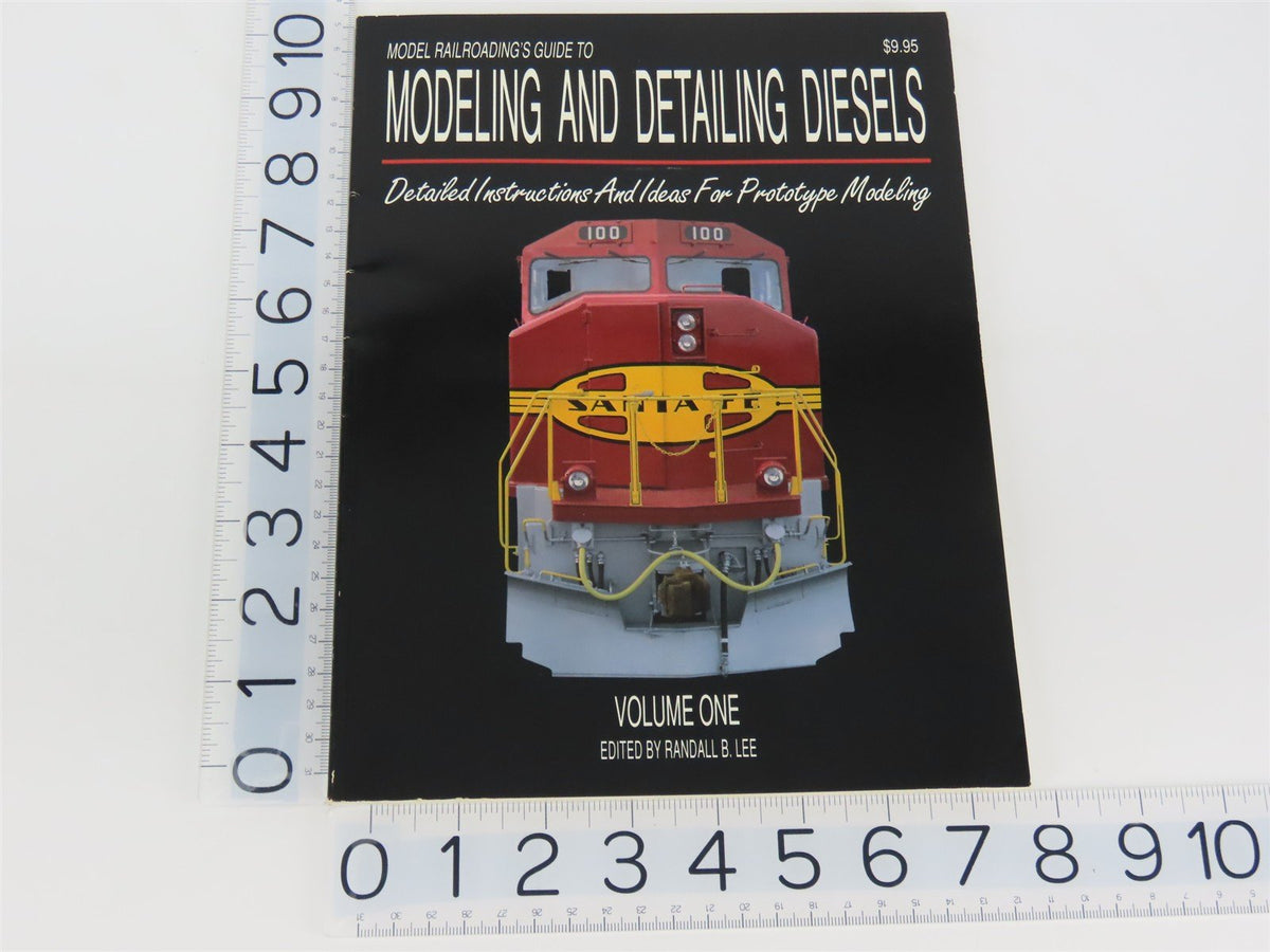 Model Railroading&#39;s Guide To Modeling And Detailing Diesels Volume One by Lee