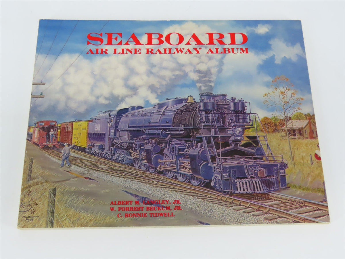 Seaboard Air Line Railway Album by Langley, Beckum &amp; Tidwell ©1988 SC Bk- SIGNED