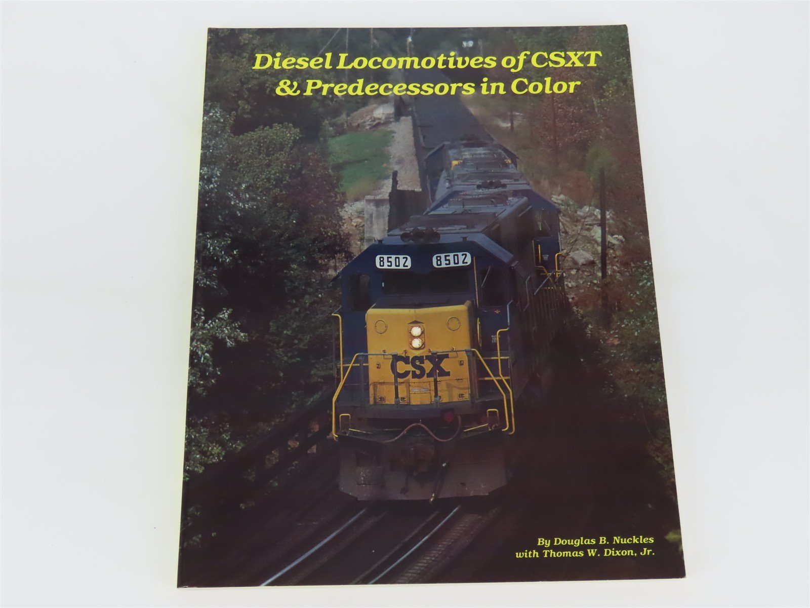 Diesel Locomotives of CSXT & Predecessors in Color by Nuckles & Dixon ©1993