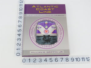Atlantic Coast Line The Standard Railroad Of The South by W.E. Griffin ©2001
