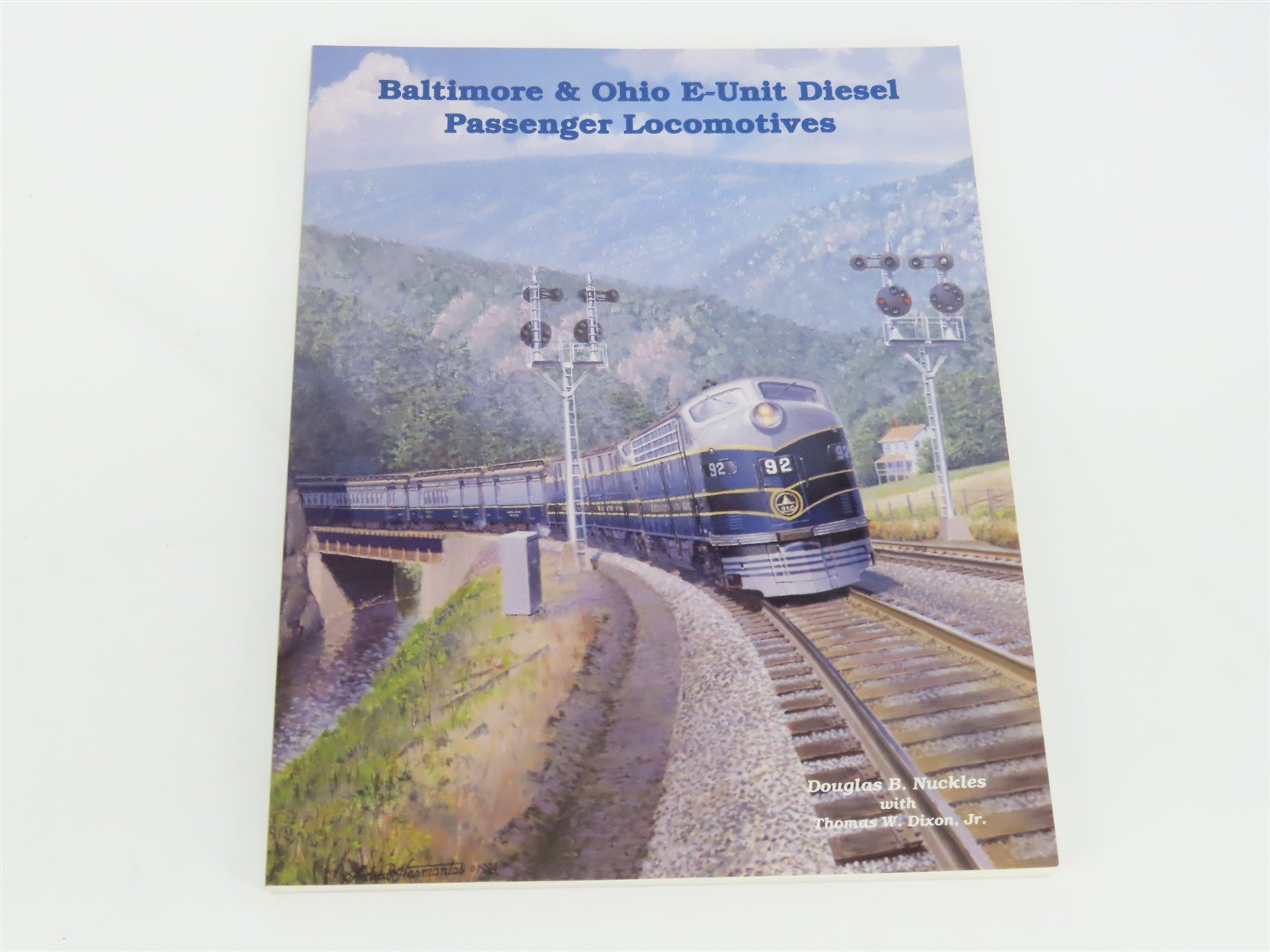 Baltimore & Ohio E-Unit Diesel Passenger Locomotives by Nuckles & Dixon ©1994