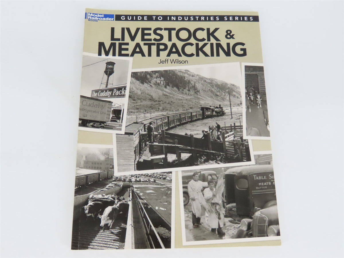 Model Railroader Books: Guide To Industries Series Livestock &amp; Meatpacking SC Bk
