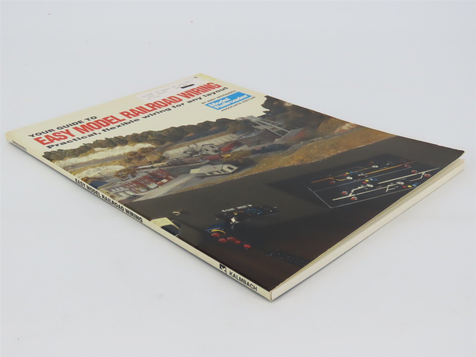 Your Guide To Easy Model Railroad Wiring by Andy Sperandeo ©1990 SC Book