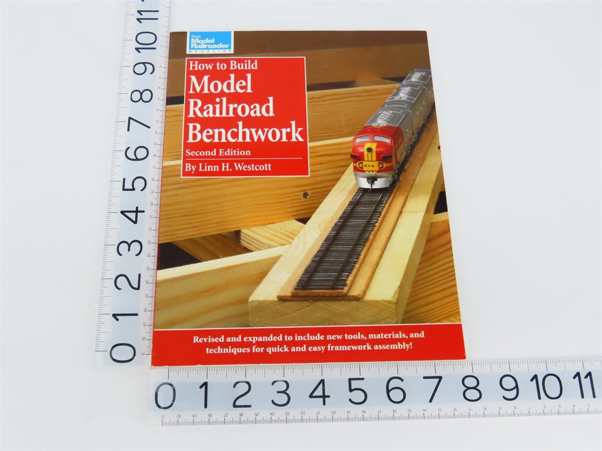 How To Build Model Railroad Benchwork 2nd Edition by Linn H Westcott ©1996 SC Bk