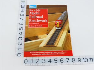 How To Build Model Railroad Benchwork 2nd Edition by Linn H Westcott ©1996 SC Bk