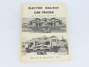 Electric Railway Car Trucks by E. Harper Charlton ©1967 SC Book