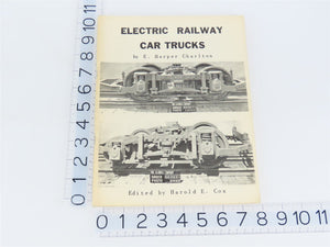 Electric Railway Car Trucks by E. Harper Charlton ©1967 SC Book