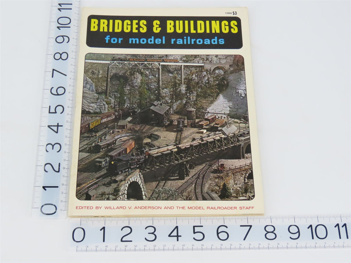 Bridge &amp; Buildings For Model Railroads by Willard V. Anderson, Editor ©1973 Book
