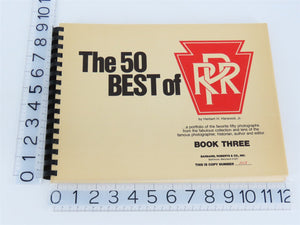 The 50 Best Of PRR Book Three by Herbert H. Harwood, Jr. ©1978 SC Book #1117