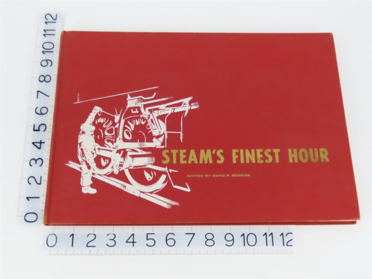 Steam&#39;s Finest Hour by David P. Morgan, Editor ©1959 HC Book