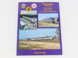 Morning Sun: Trackside Around Atlanta 1956-1976 w/ H. Robins by Faulk ©2004 HC