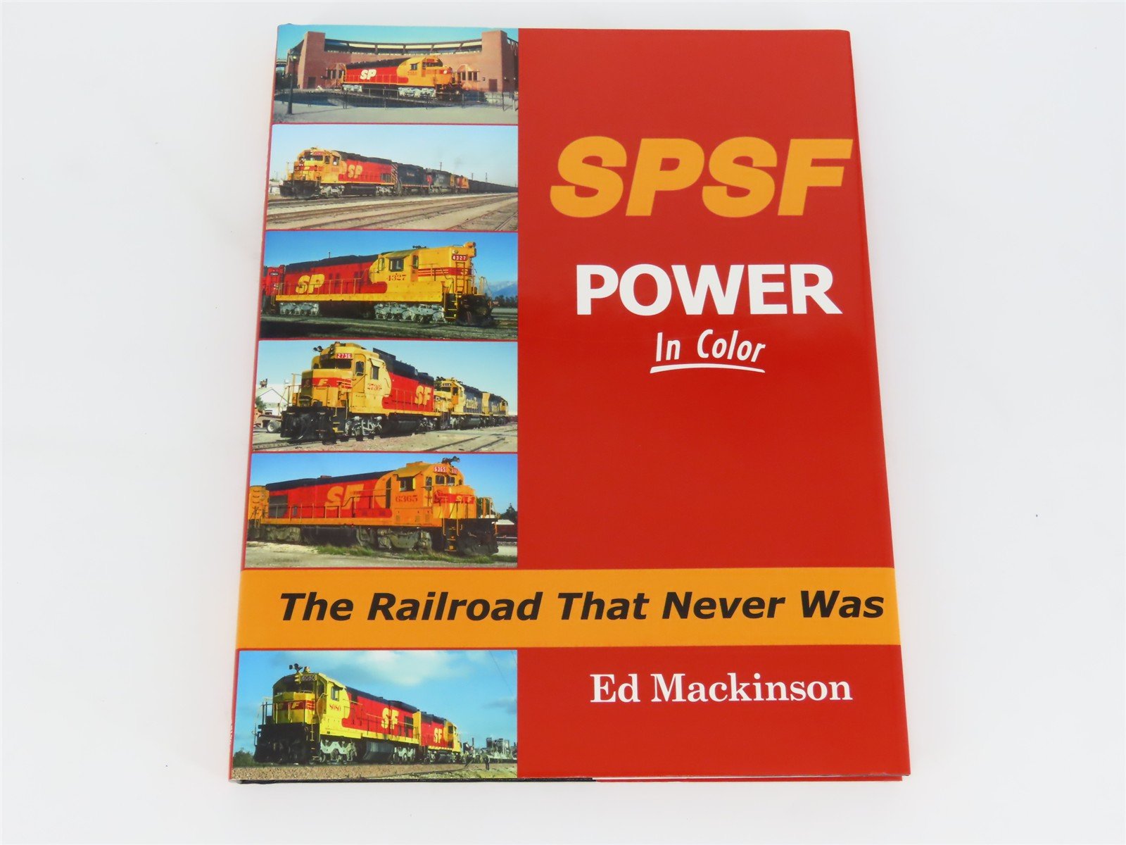 Morning Sun: SPSF Power In Color - The Railroad That Never Was by Ed Mackinson