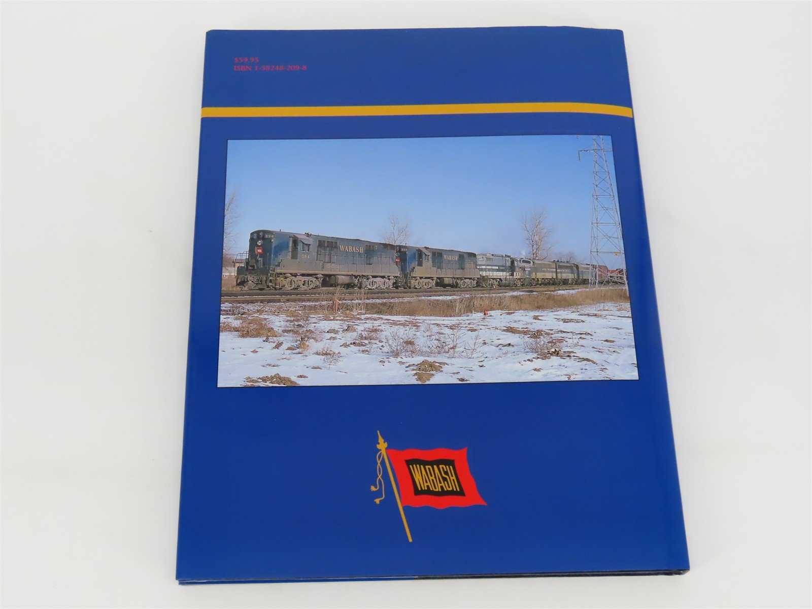 Morning Sun Books: Wabash In Color Volume 2 by Michael C. Kelly ©2007 HC Book