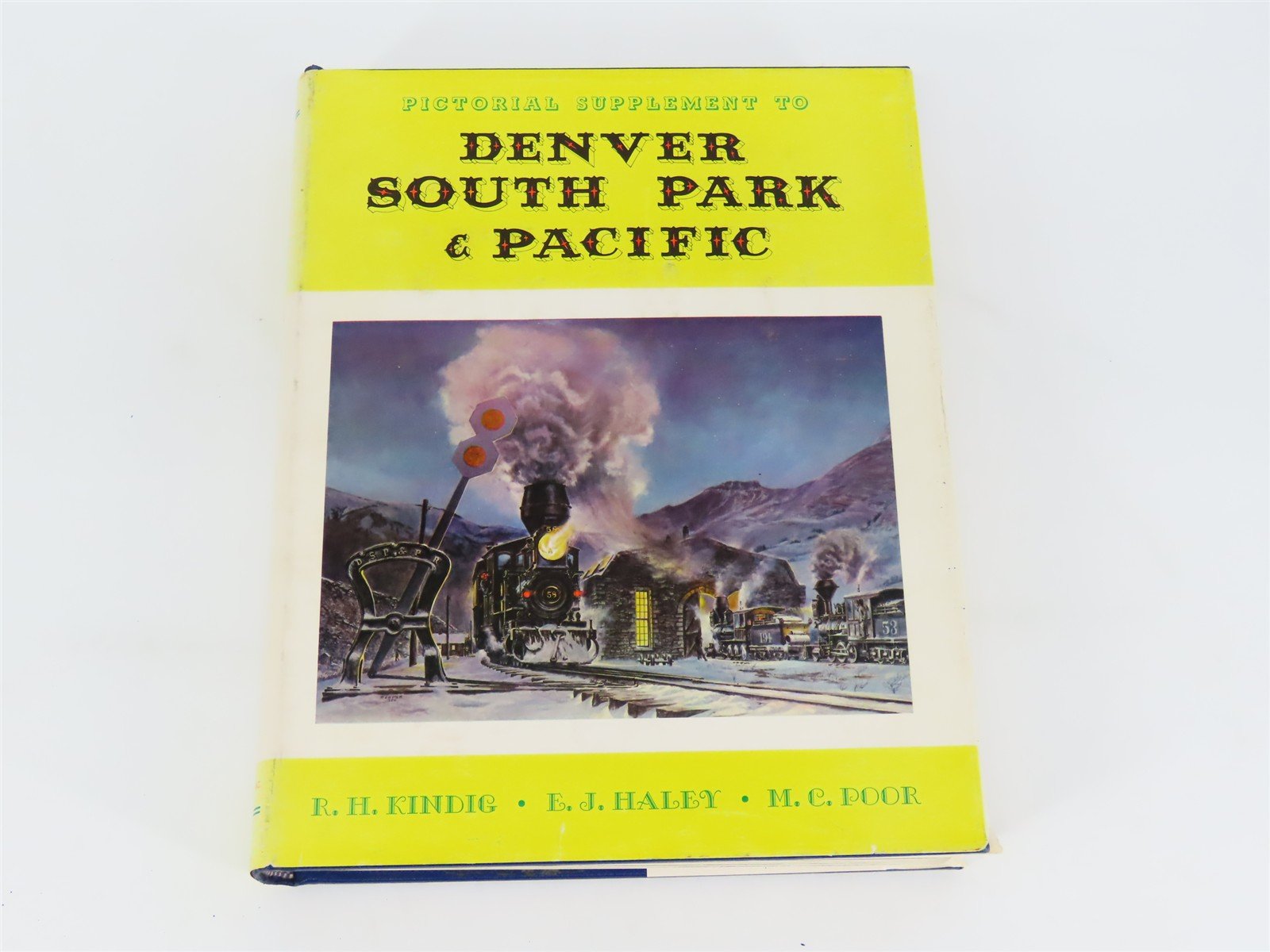 Pictorial Supplement To Denver South Park Pacific by Kindig, Haley & Poor Signed