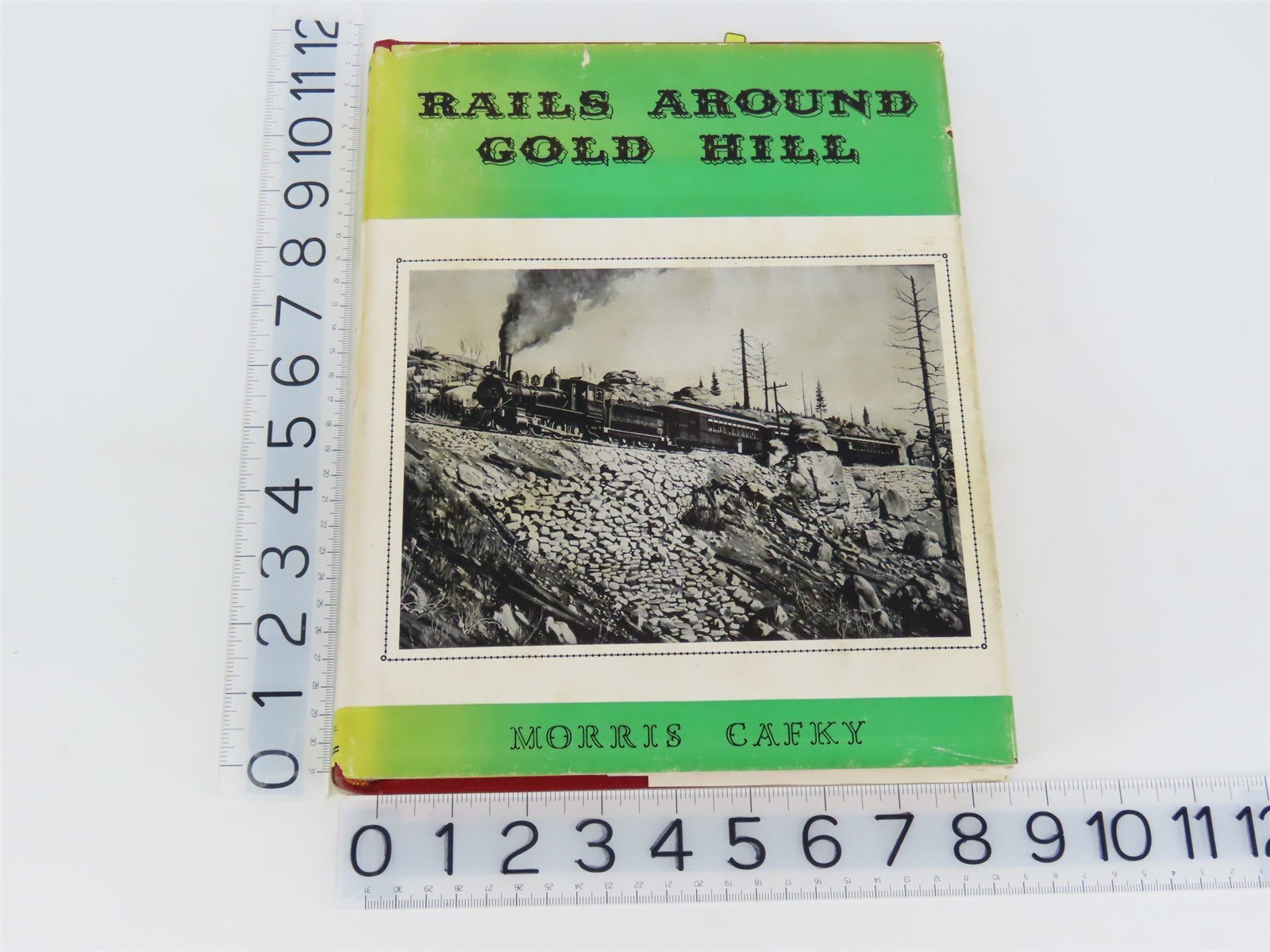 Rails Around Gold Hill by Morris Cafky ©1955 Limited Edition HC Book - Signed
