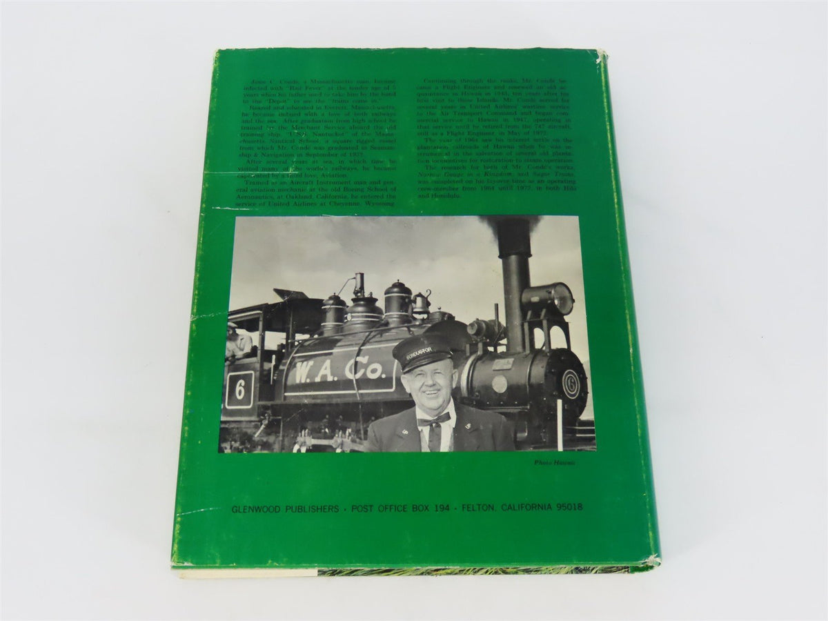 Sugar Trains Narrow Gauge Rails Of Hawaii by Condé &amp; Best ©1973 HC Book