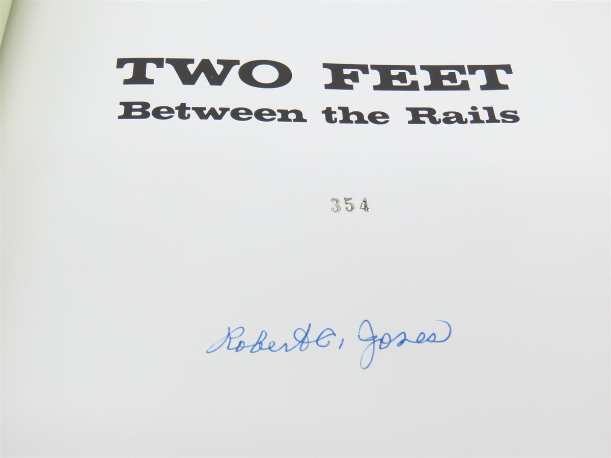Two Feet Between the Rails Vol. I - The Early Years by R.C. Jones ©1979 - SIGNED