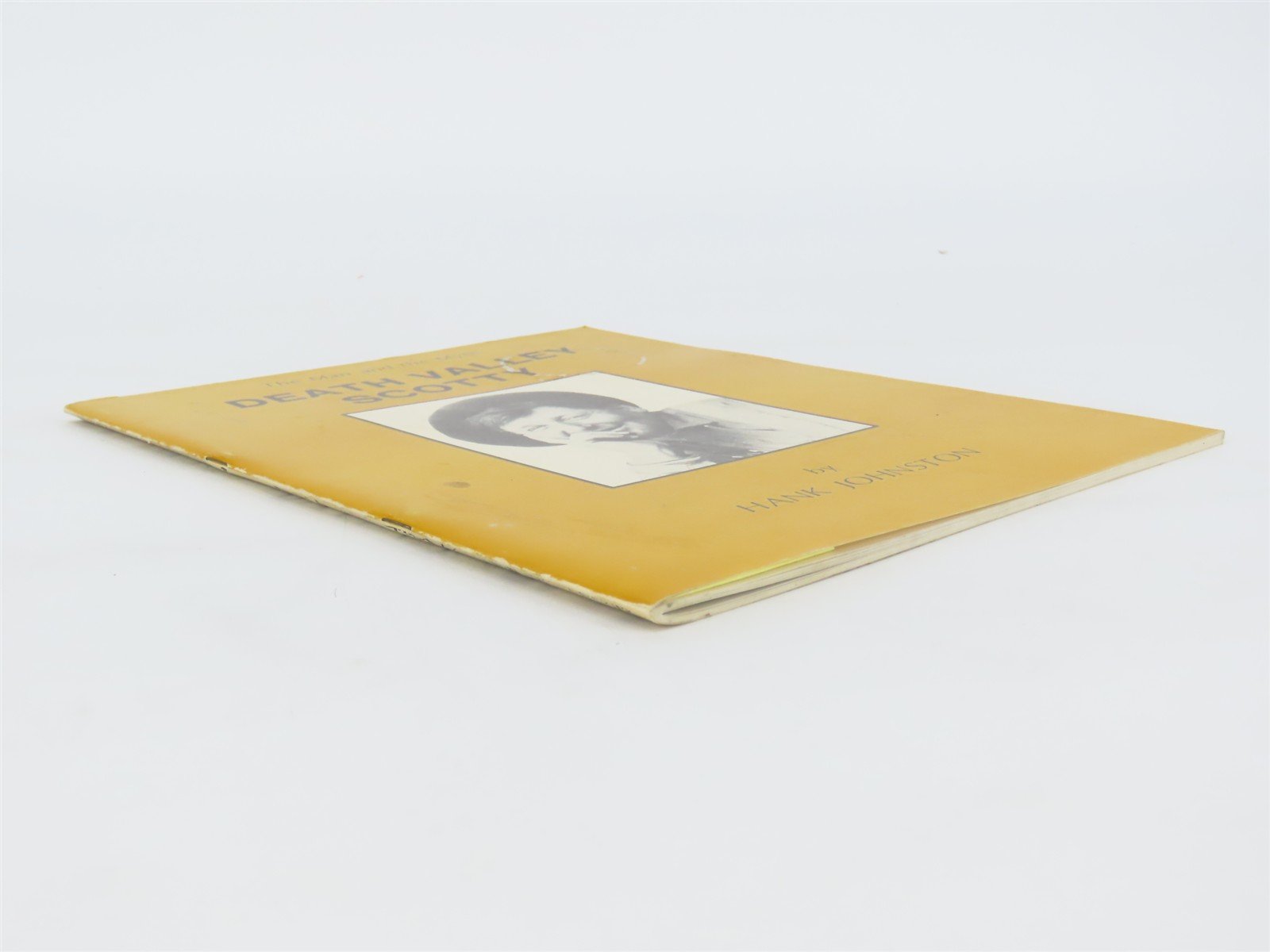 Death Valley Scotty - The Man and the Myth by Hank Johnston ©1972 SC Book