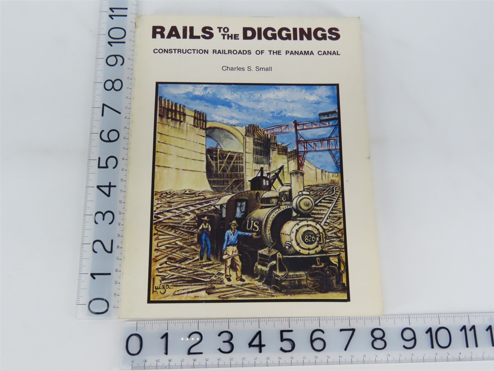 Rails To The Diggings Construction Railroads Of The Panama Canal by Small SC Bk