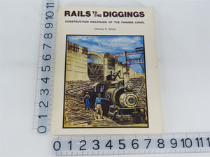 Rails To The Diggings Construction Railroads Of The Panama Canal by Small SC Bk