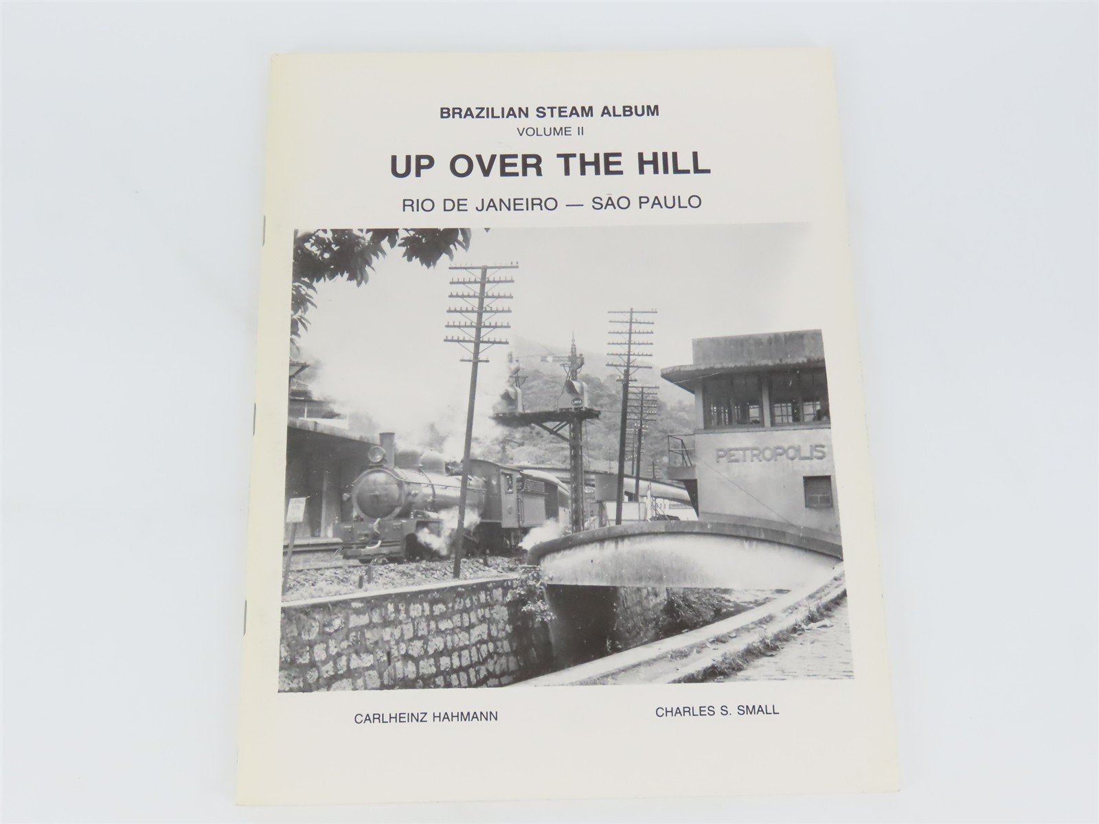Brazilian Steam Album Volume II Up Over The Hill by Hahmann & Small ©1985 SC Bk