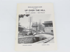 Brazilian Steam Album Volume II Up Over The Hill by Hahmann & Small ©1985 SC Bk