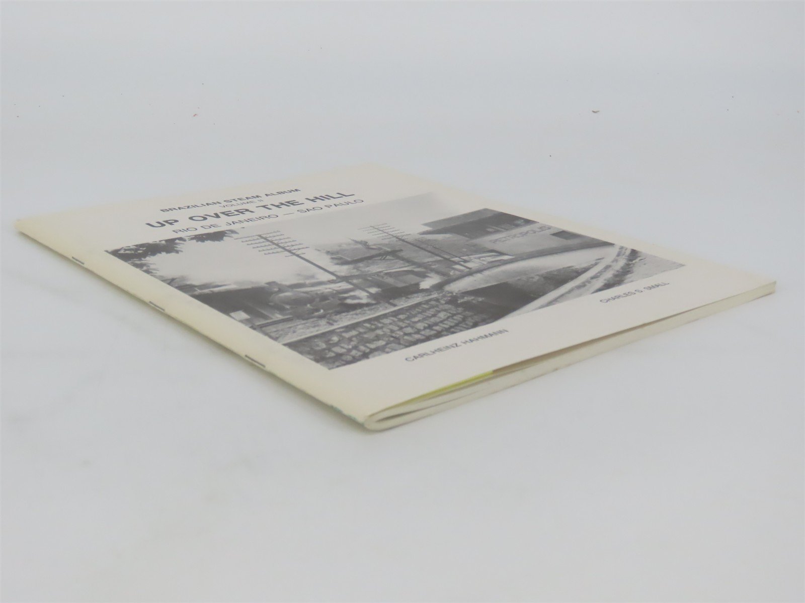 Brazilian Steam Album Volume II Up Over The Hill by Hahmann & Small ©1985 SC Bk