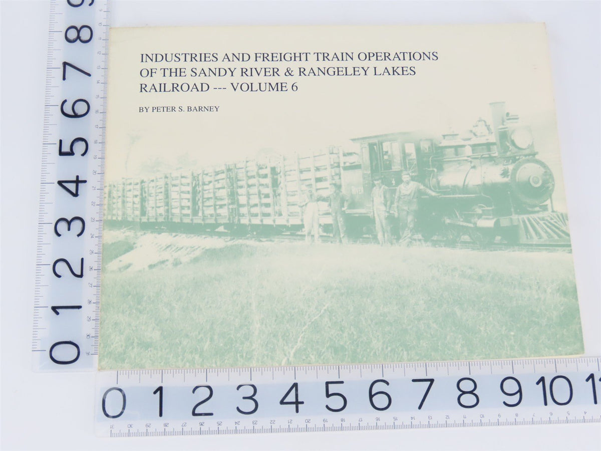 Industries &amp; Freight Train Operations Of The Sandy River &amp; Rangeley Lakes V. 6