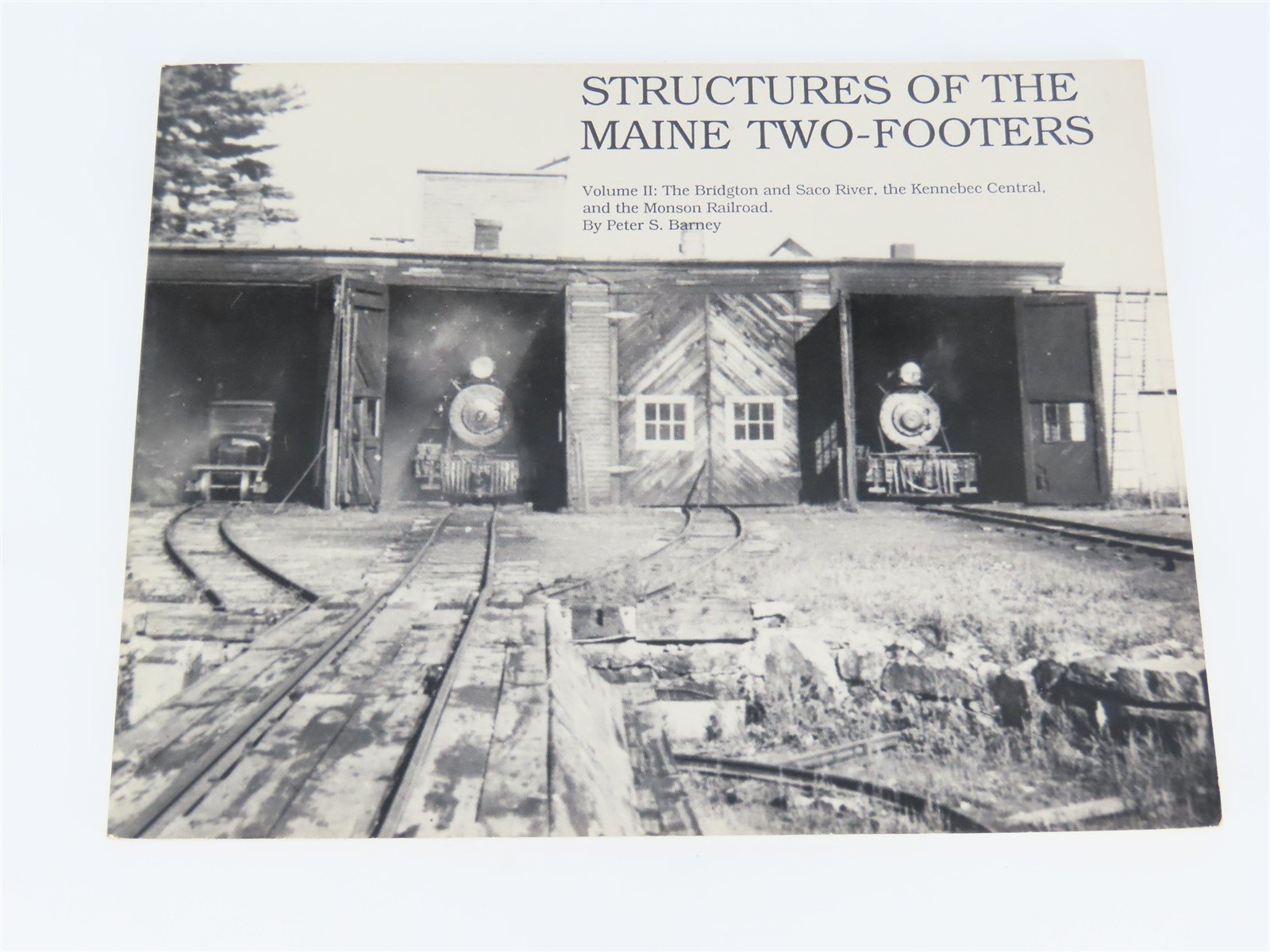 Structures Of The Maine Two-Footers Volume II by Peter S. Barney ©1988 SC Book