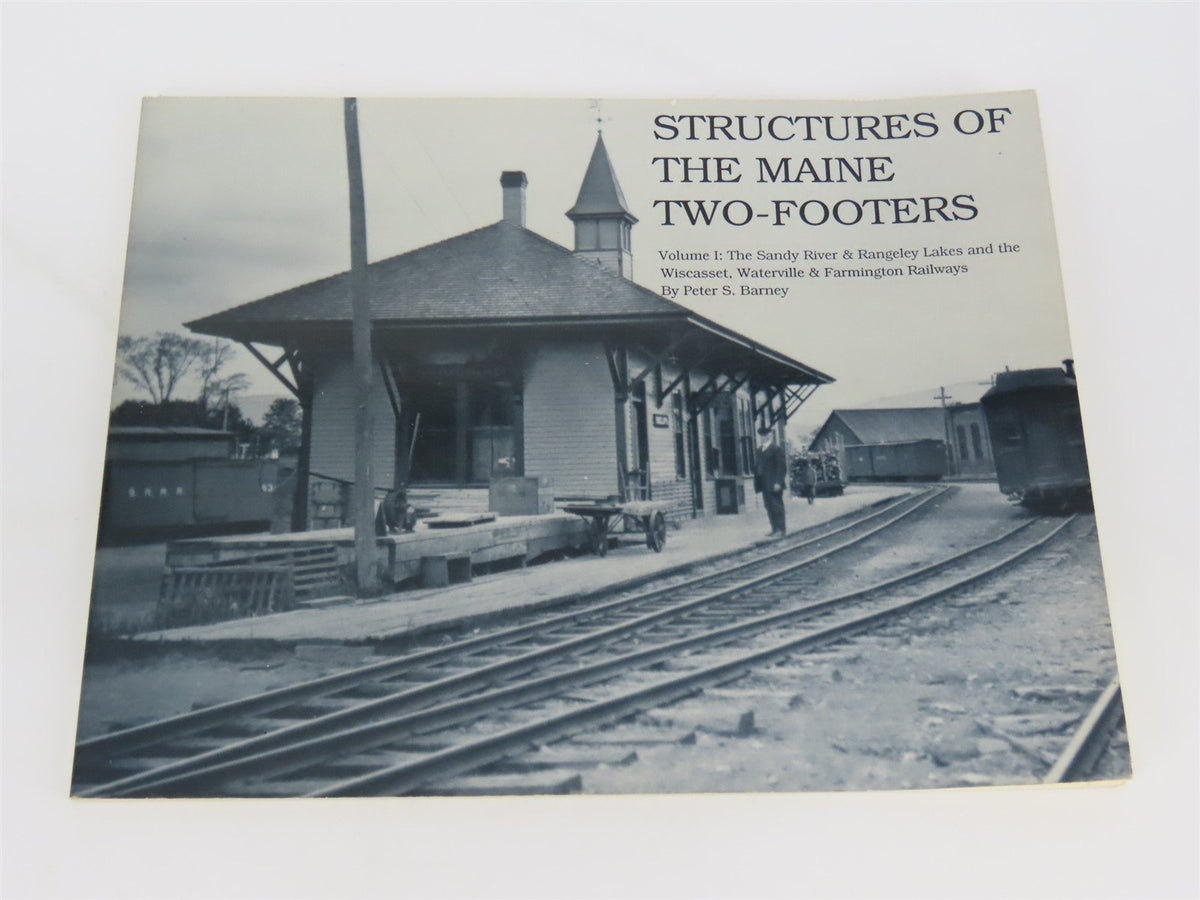 Structures Of The Maine Two-Footers Volume I by Peter S. Barney ©1988 SC Book