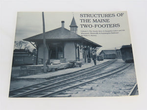 Structures Of The Maine Two-Footers Volume I by Peter S. Barney ©1988 SC Book