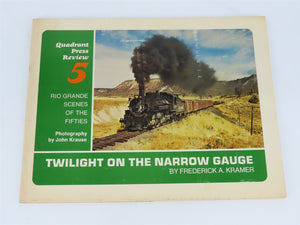 Quadrant Press Review 5: Twilight On The Narrow Gauge by Frederick A. Kramer