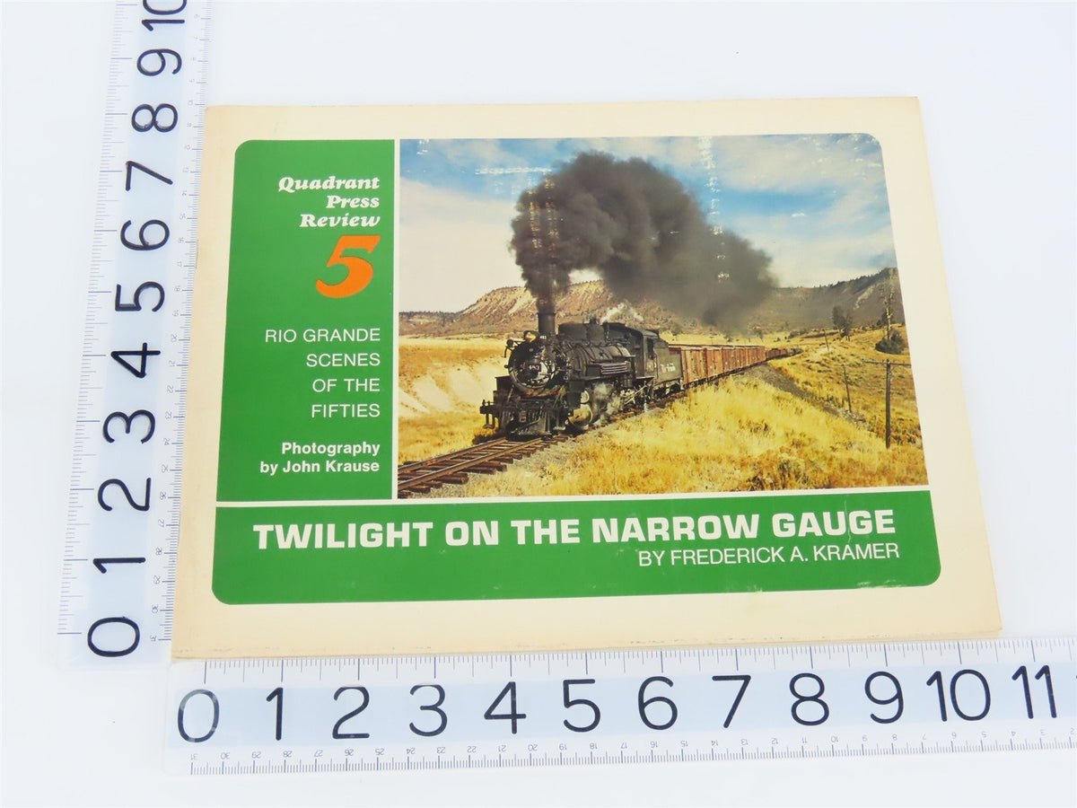 Quadrant Press Review 5: Twilight On The Narrow Gauge by Frederick A. Kramer