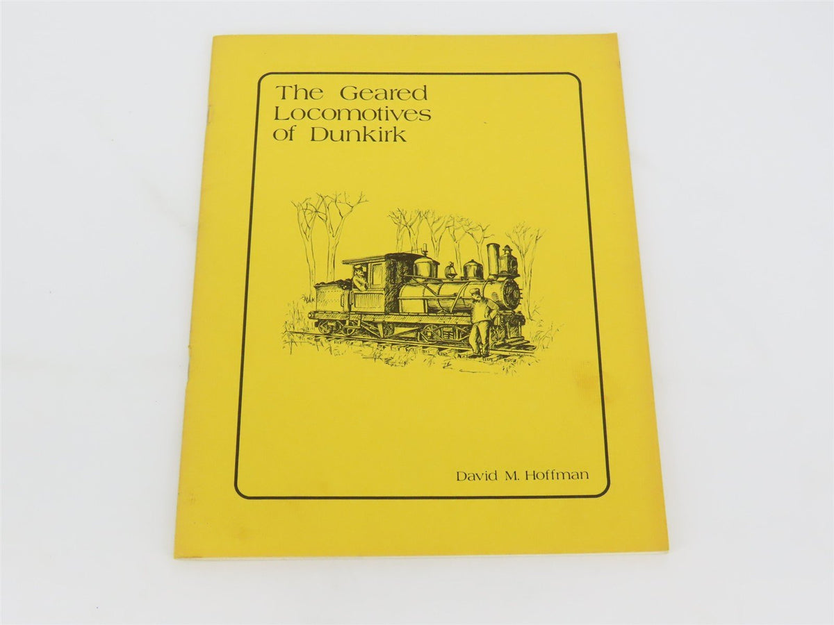 The Geared Locomotives of Dunkirk by David M. Hoffman ©1979 SC Book