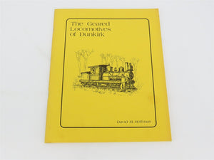 The Geared Locomotives of Dunkirk by David M. Hoffman ©1979 SC Book