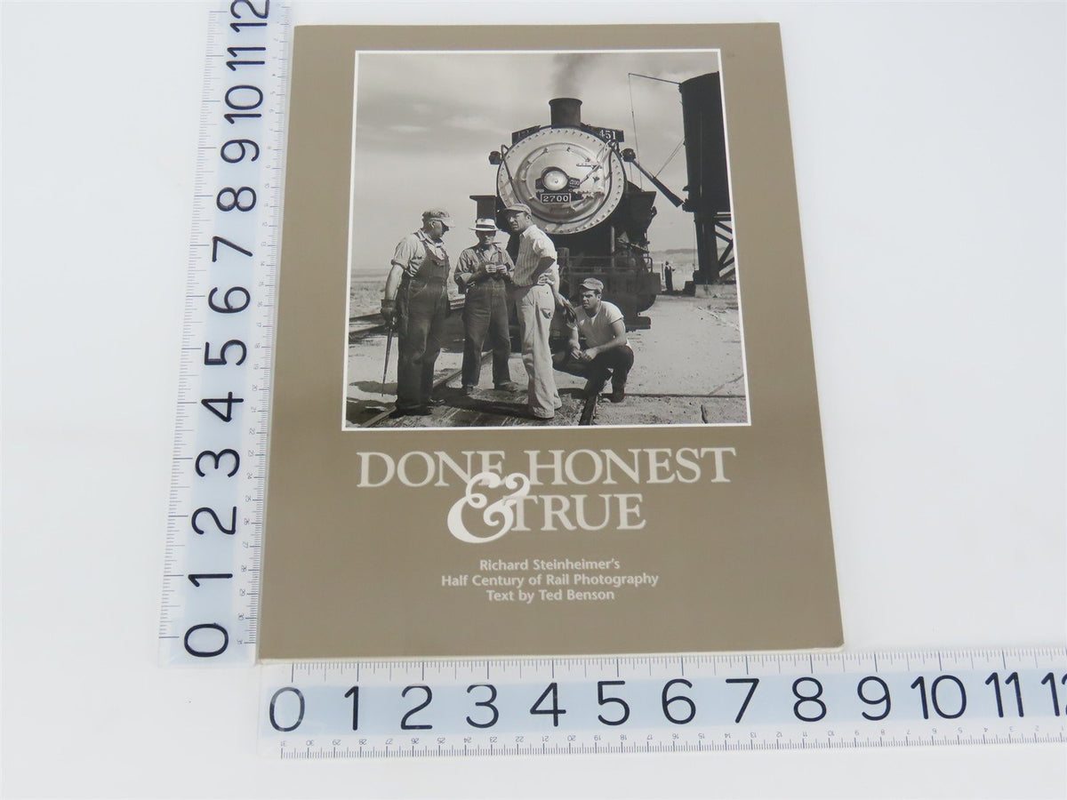 Done Honest &amp; True - Richard Steinheimer&#39;s Half Century of Rail Photography SC