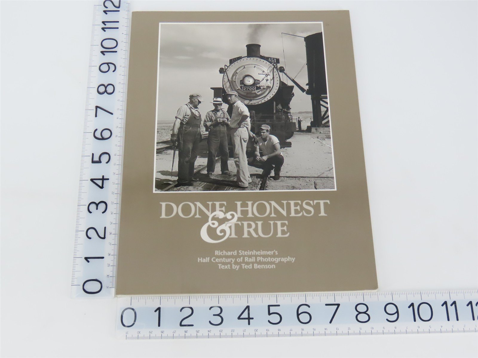 Done Honest & True - Richard Steinheimer's Half Century of Rail Photography SC