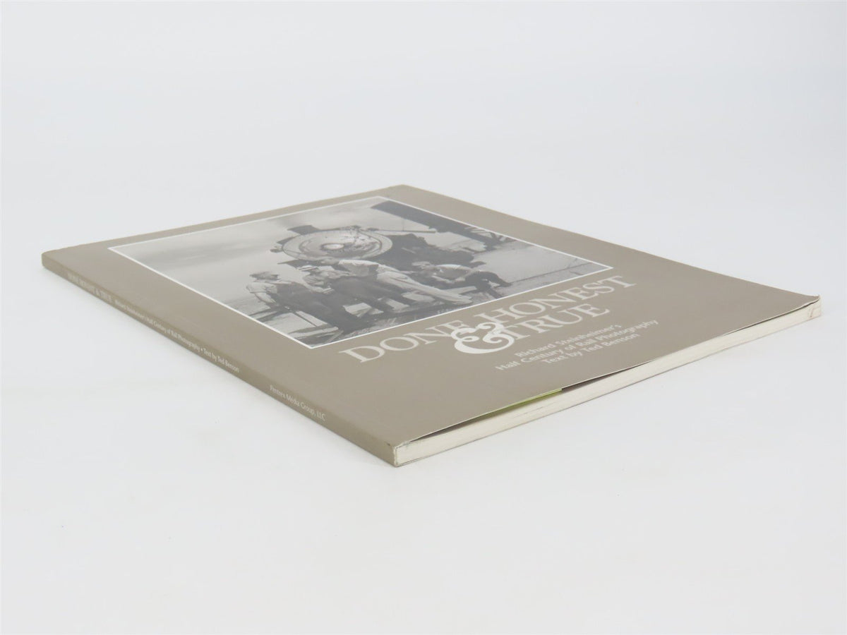 Done Honest &amp; True - Richard Steinheimer&#39;s Half Century of Rail Photography SC