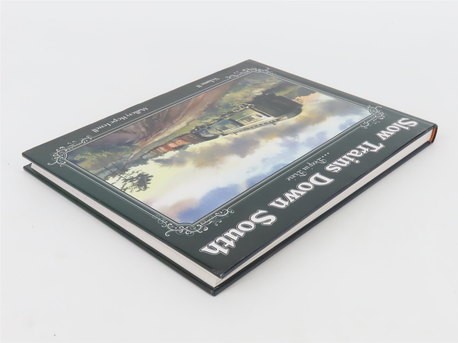 Slow Trains Down South Deep In Dixie Vol. 1 by Mallory Hope Ferrell ©2006