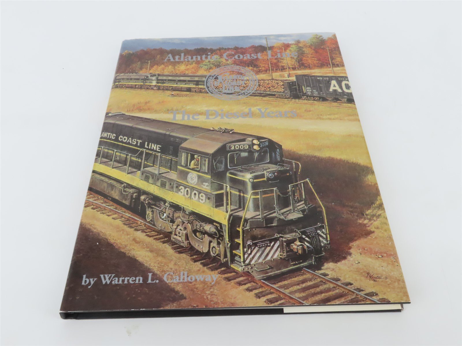 Atlantic Coast Line The Diesel Years by Warren L. Calloway ©1993