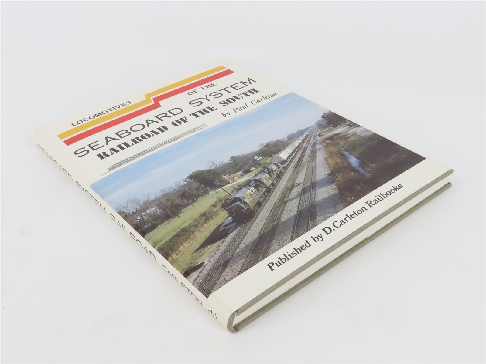 Locomotives of the Seaboard System Railroad of the South by Paul Carlton ©1987