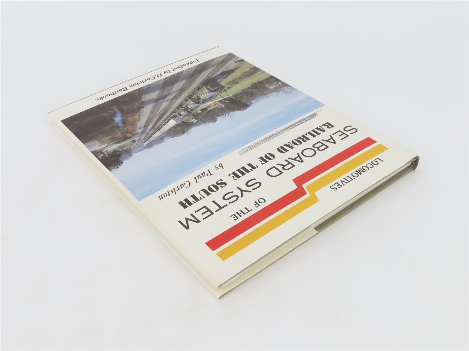 Locomotives of the Seaboard System Railroad of the South by Paul Carlton ©1987