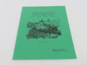 Ghost Lumber Towns of Central Pennsylvania by TT Taber, III ©1970 SC Book No. 3