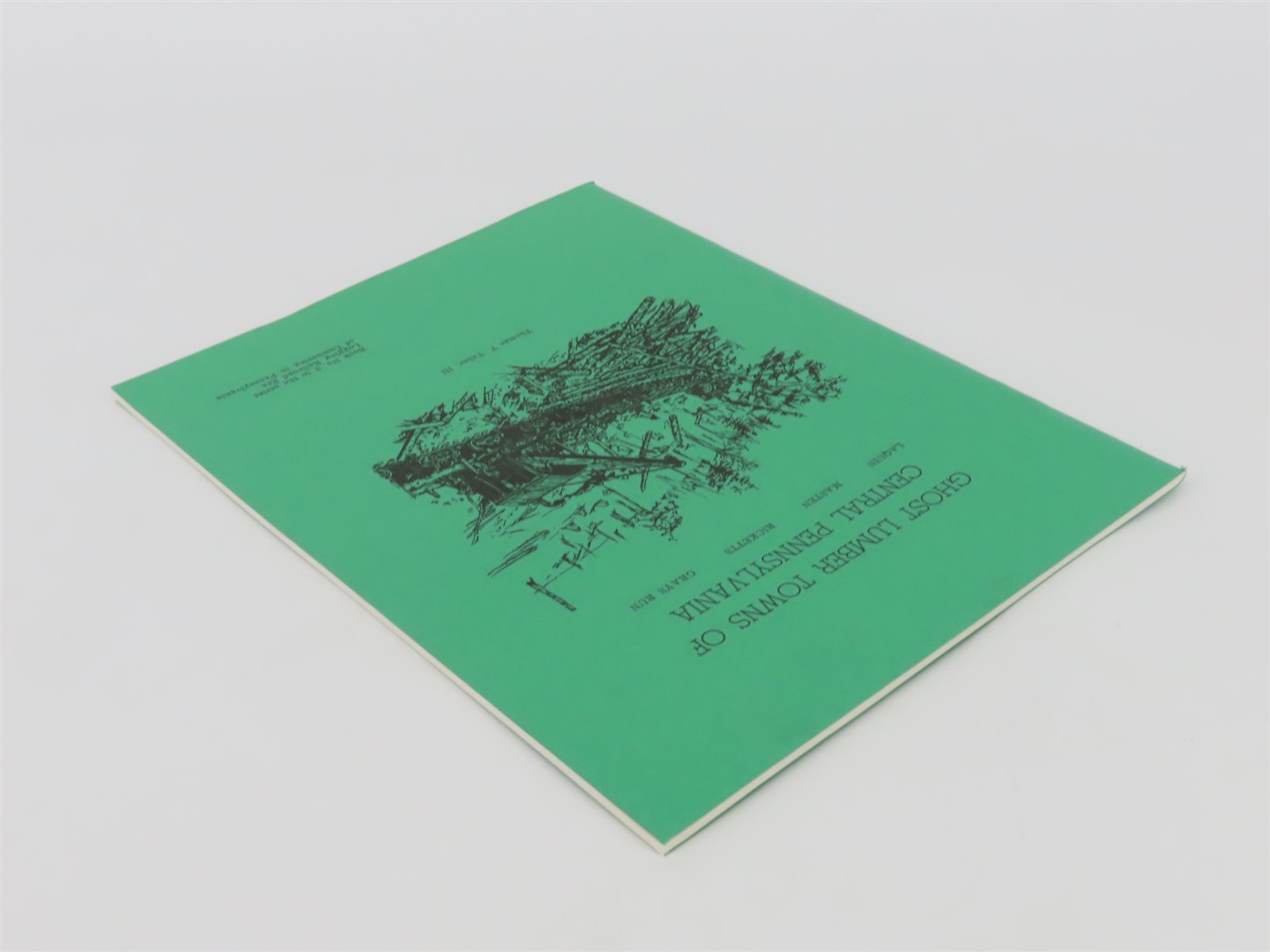 Ghost Lumber Towns of Central Pennsylvania by TT Taber, III ©1970 SC Book No. 3