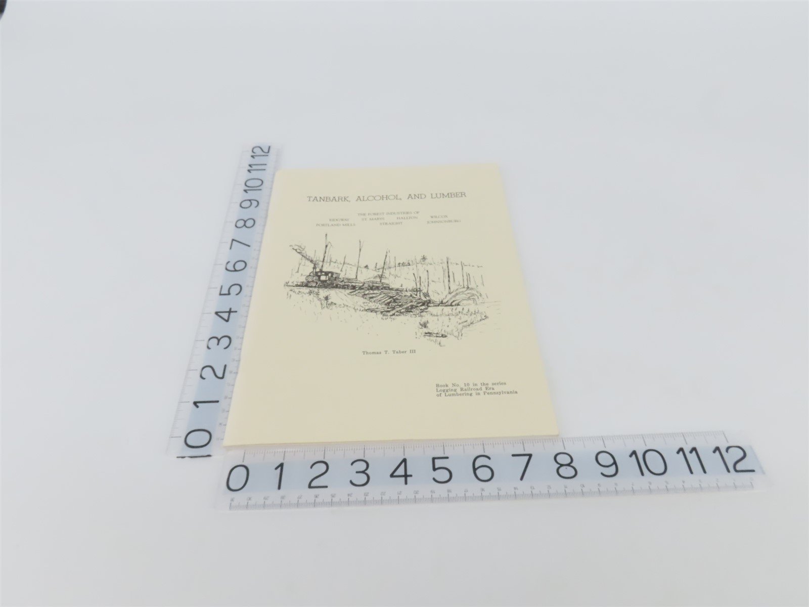 Tanbark, Alcohol, and Lumber by Thomas T. Taber, III ©1993 SC Book No. 10