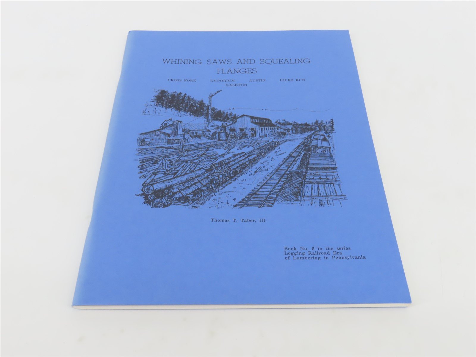 Whining Saws and Squealing Flanges by Thomas T. Taber, III ©1972 SC Book No. 6