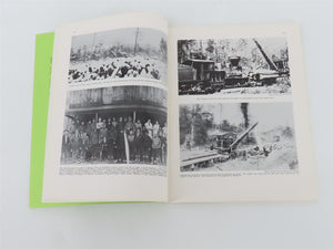 Allegheny Valley Logging Railroads by Walter C. Casler ©1978 SC Book No. 11