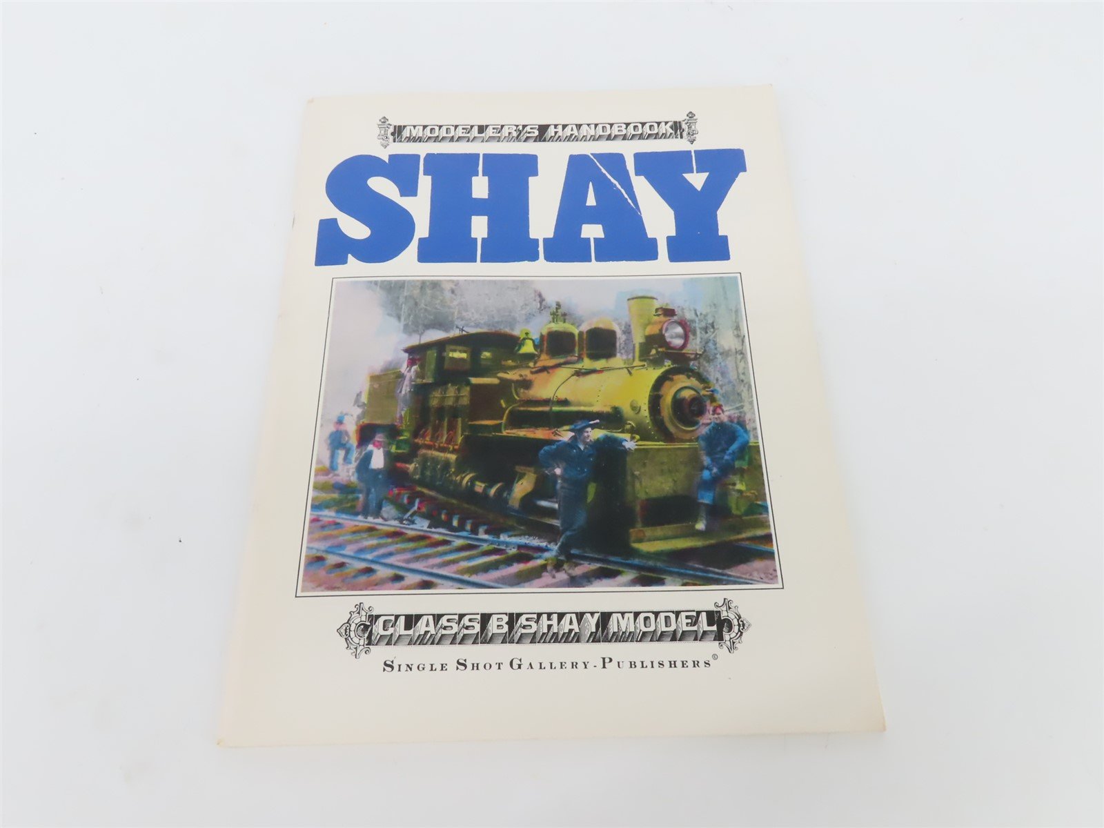Modeler's Handbook: Class B Shay Model by Richard W. Appel ©1983 SC Book