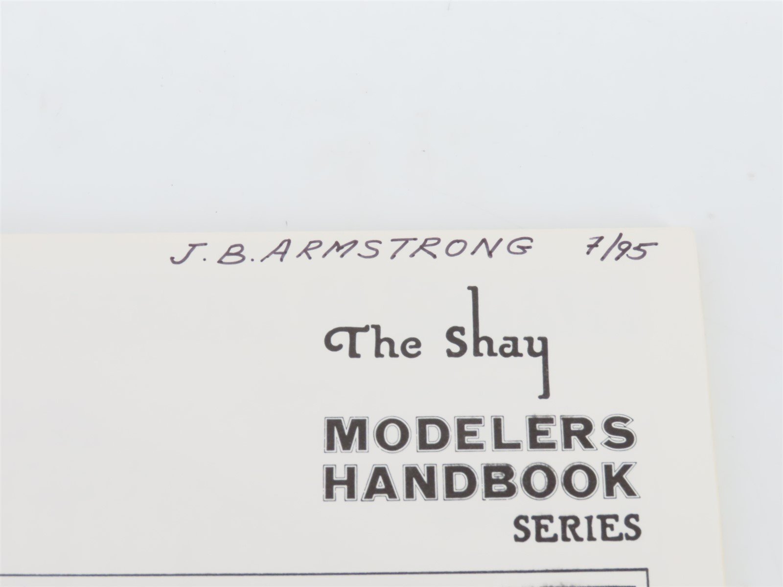 Modeler's Handbook: Class B Shay Model by Richard W. Appel ©1983 SC Book